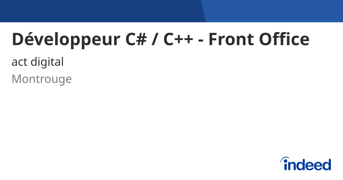 Développeur C# / C++ - Front Office - Montrouge (92) - Indeed.com