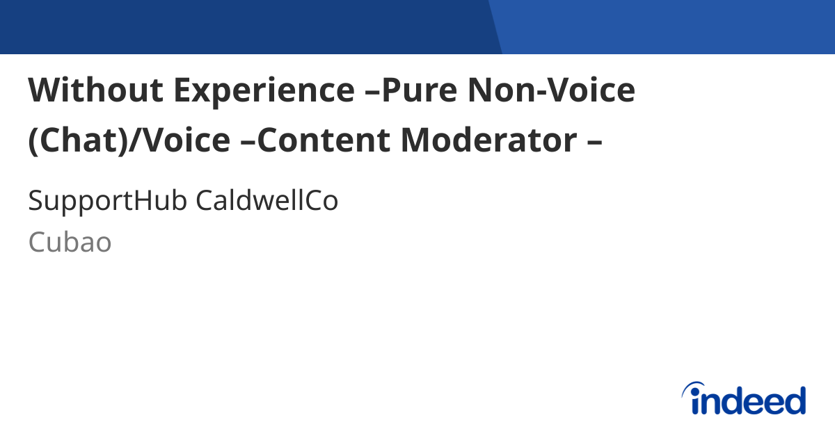 Without Experience –Pure Non-Voice (Chat)/Voice –Content Moderator ...