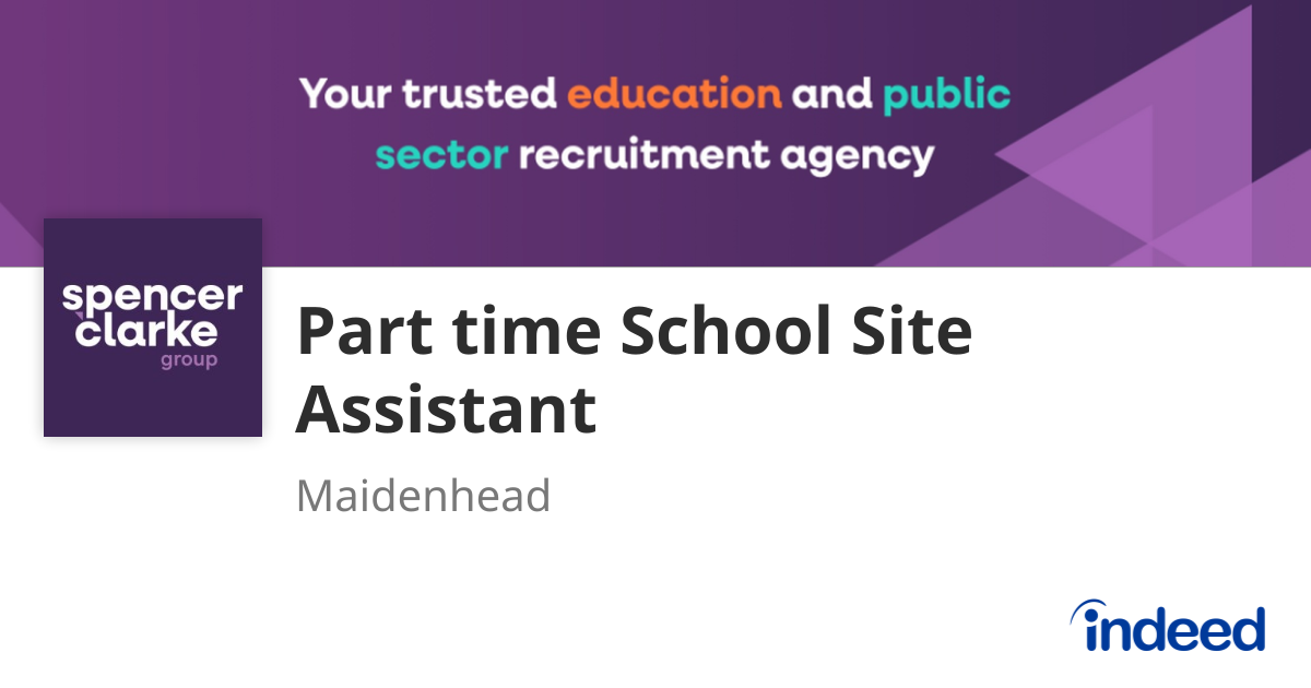Part time School Site Assistant - Maidenhead - Indeed.com