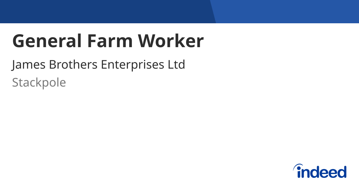 General Farm Worker - Stackpole SA71 - Indeed.com