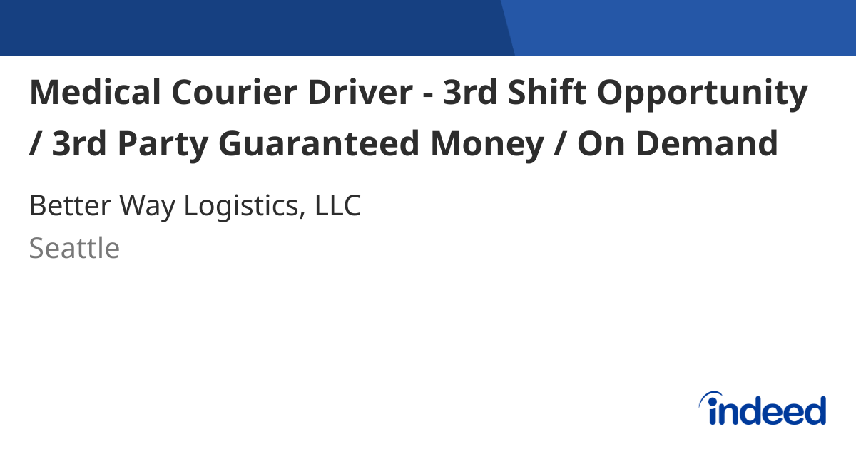 Medical Courier Driver - 3rd Shift Opportunity / 3rd Party Guaranteed Money / On Demand