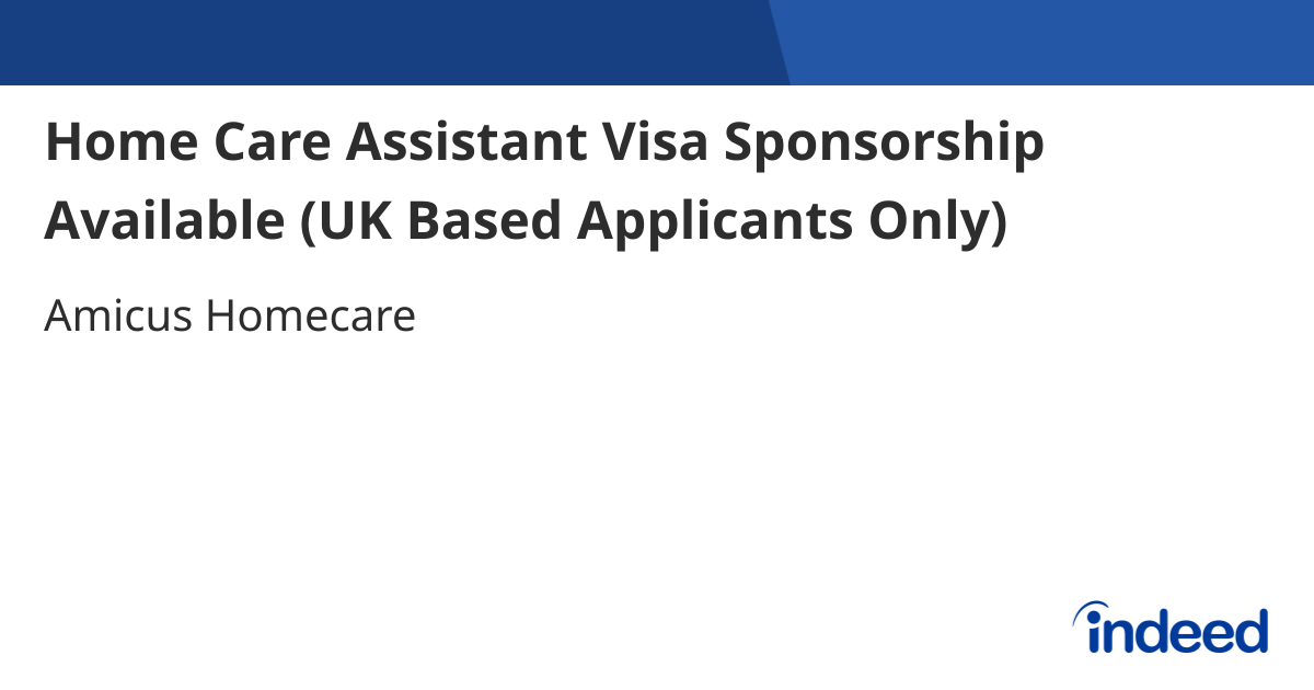 Home Care Assistant Visa Sponsorship Available UK Based Applicants Home Care Assistant Visa Sponsorship Available UK Based Applicants