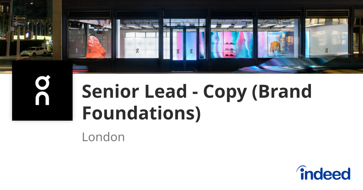 Senior Lead - Copy (Brand Foundations) - London - Indeed.com