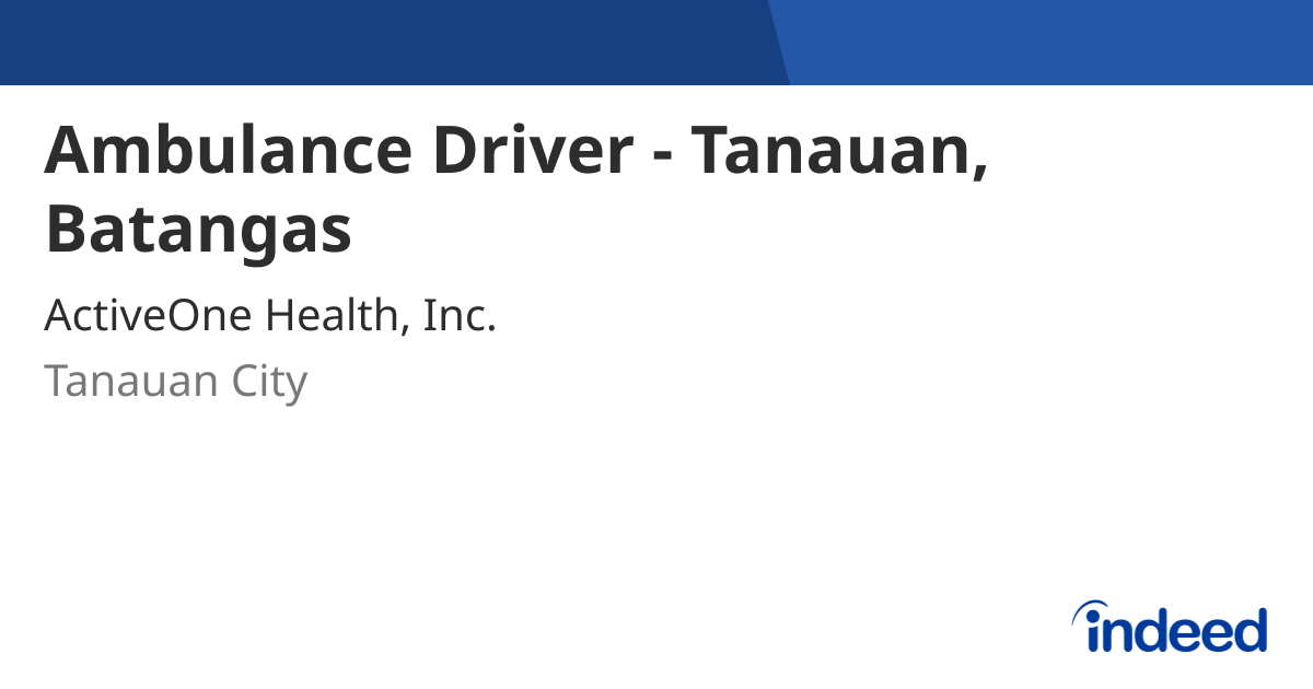 ambulance-driver-tanauan-batangas-tanauan-city-indeed