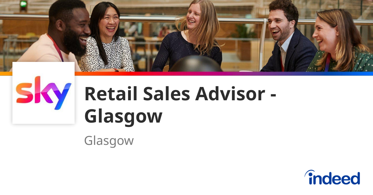 Retail Sales Advisor - Glasgow - Glasgow - Indeed.com