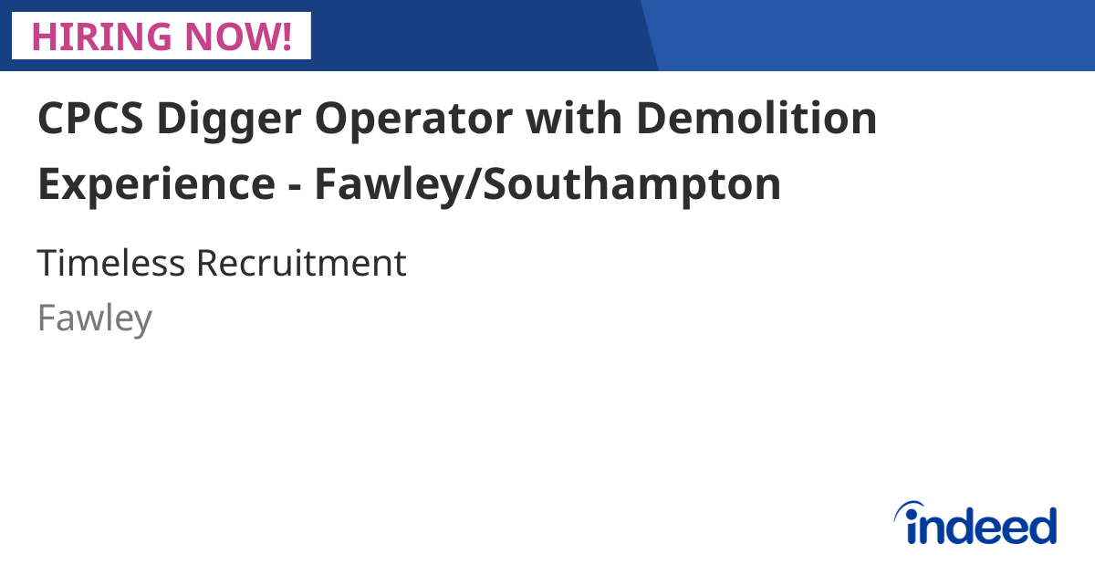 CPCS Digger Operator with Demolition Experience - Fawley/Southampton ...
