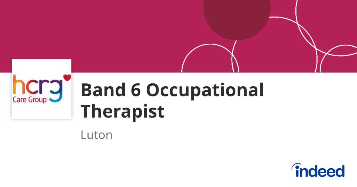 Band 6 Occupational Therapist - Luton LU4 0QQ - Indeed.com