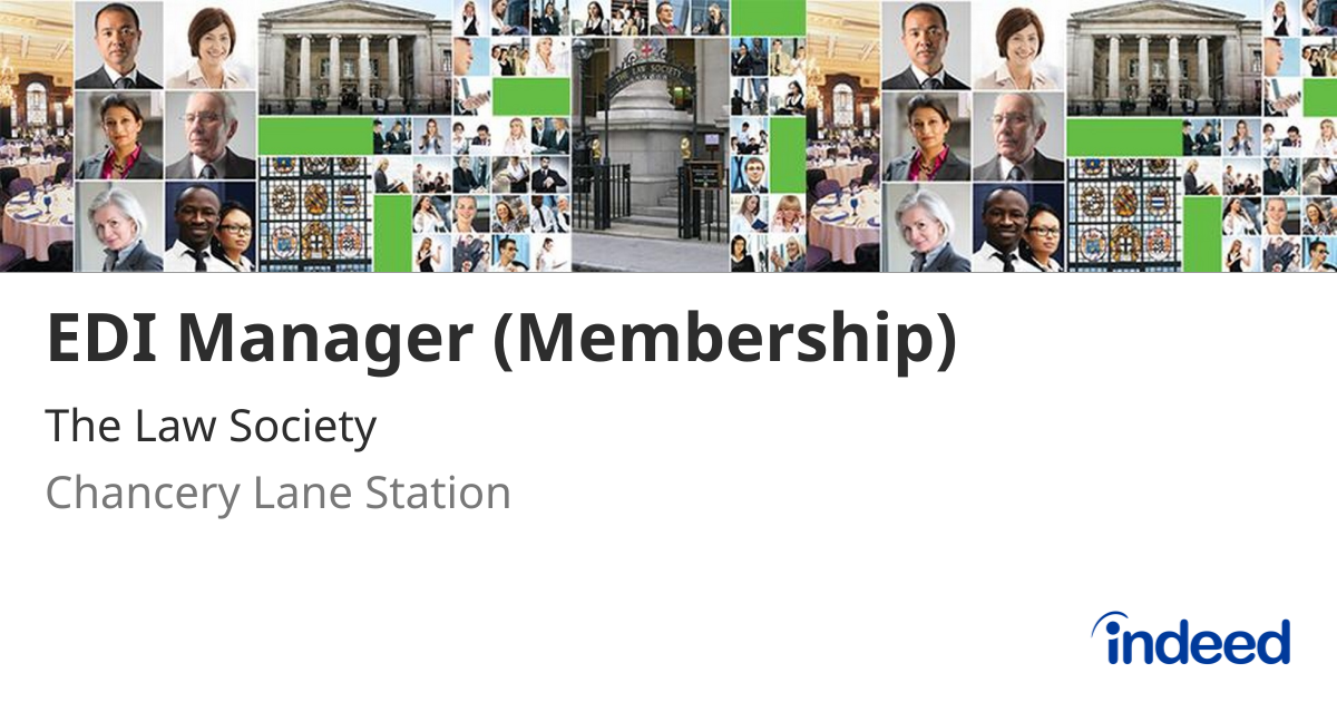 EDI Manager (Membership) - Chancery Lane Station - Indeed.com