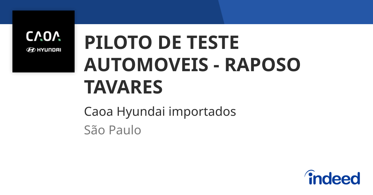 PILOTO DE TESTE AUTOMOVEIS - RAPOSO TAVARES - São Paulo, SP - Indeed.com