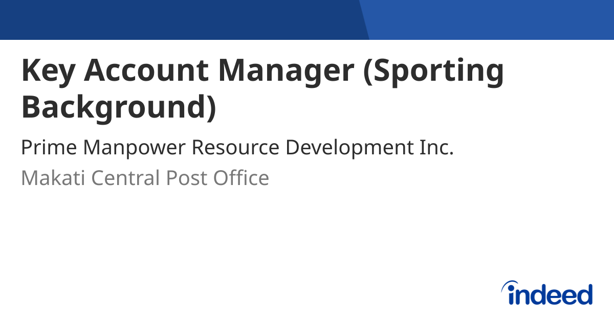 Key Account Manager (Sporting Background) - Makati Central Post Office ...
