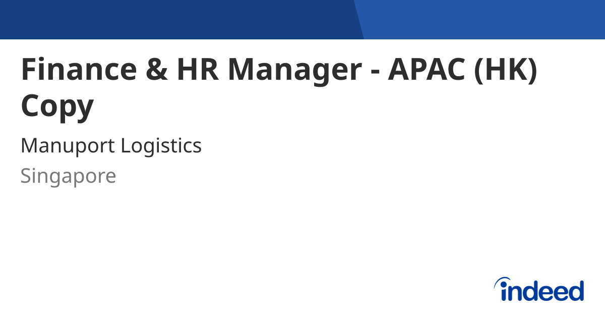Finance & HR Manager - APAC (HK) Copy - Singapore - Indeed.com