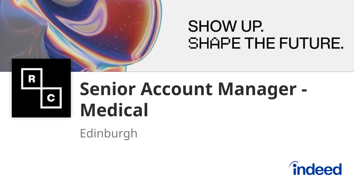 Senior Account Manager - Medical - Edinburgh - Indeed.com
