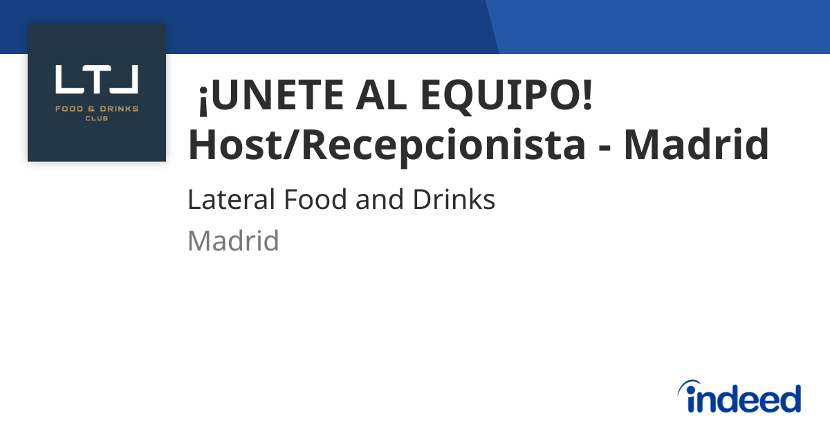 UNETE AL EQUIPO! Host/Recepcionista - Madrid - 28004 Madrid, Madrid ...