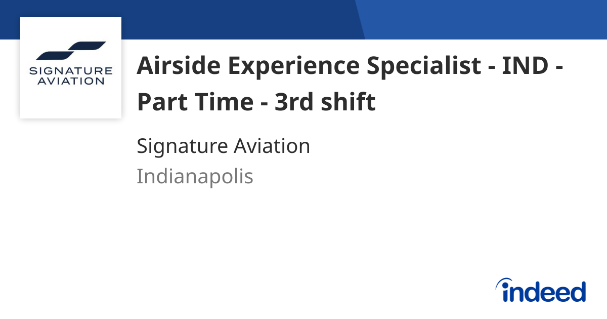 Airside Experience Specialist - IND - Part Time - 3rd shift