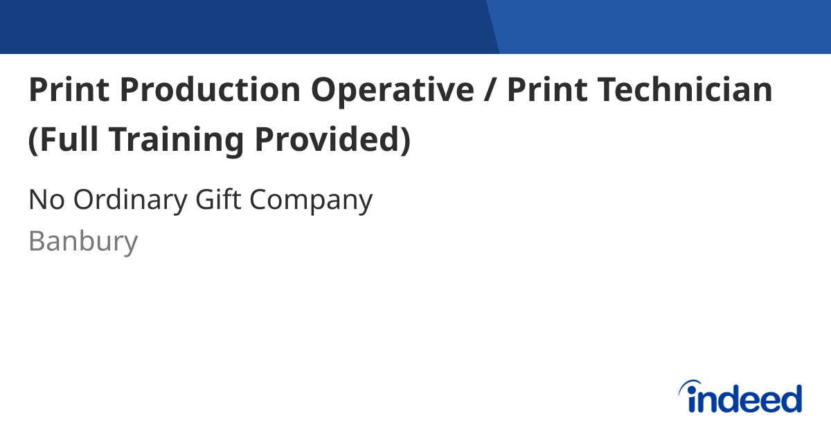 Print Production Operative / Print Technician (Full Training Provided ...