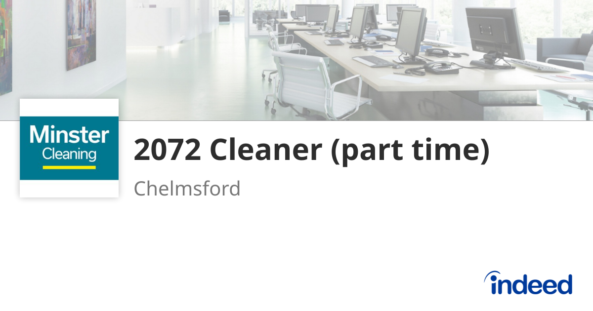 2072 Cleaner (part time) - Chelmsford - Indeed.com