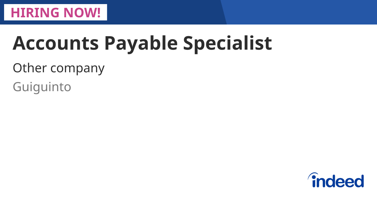 Accounts Payable Specialist - Guiguinto - Indeed.com