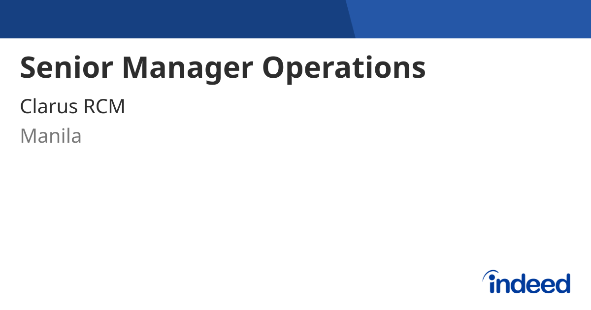 Senior Manager Operations - Manila - Indeed.com
