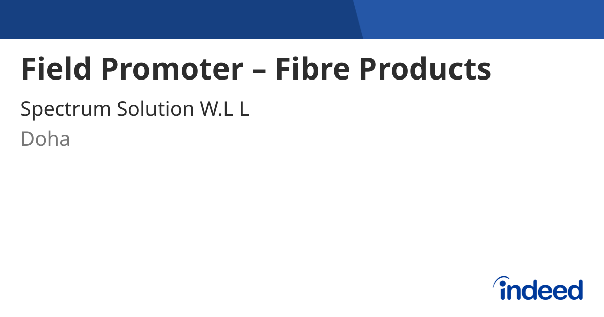 Prometer Fibre Field Promoter – Fibre Products - Doha - Indeed.com