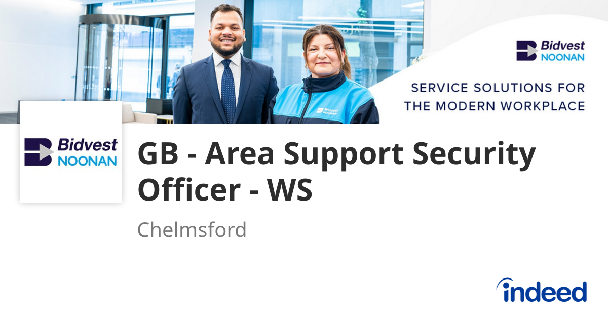 GB - Area Support Security Officer - WS - Chelmsford CM2 5LG - Indeed.com