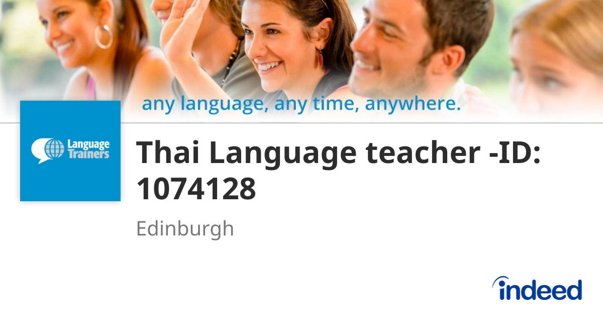 Thai Language teacher -ID: 1074128 - Edinburgh EH13 - Indeed.com