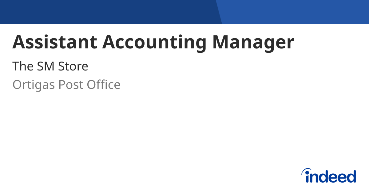 Assistant Accounting Manager - Ortigas Post Office 1605 P00 - Indeed.com