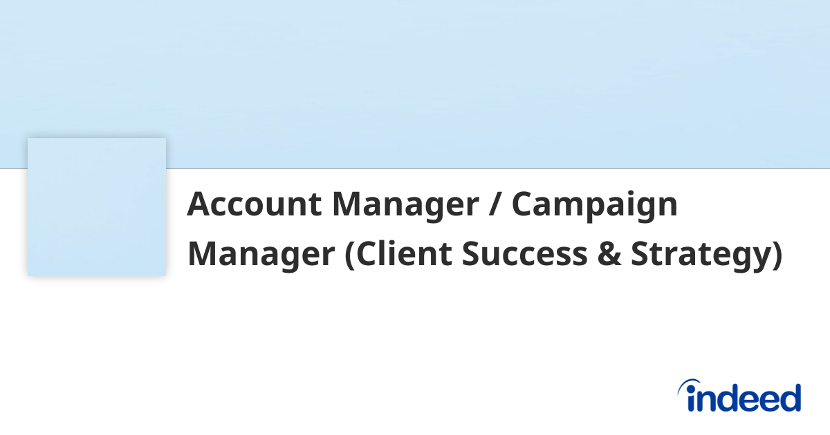 Account Manager / Campaign Manager (Client Success & Strategy) - México ...