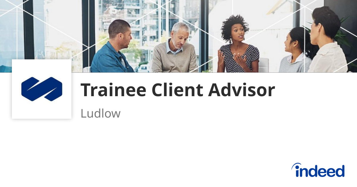 Client Advisor - Ludlow SY8 1DH - Indeed.com