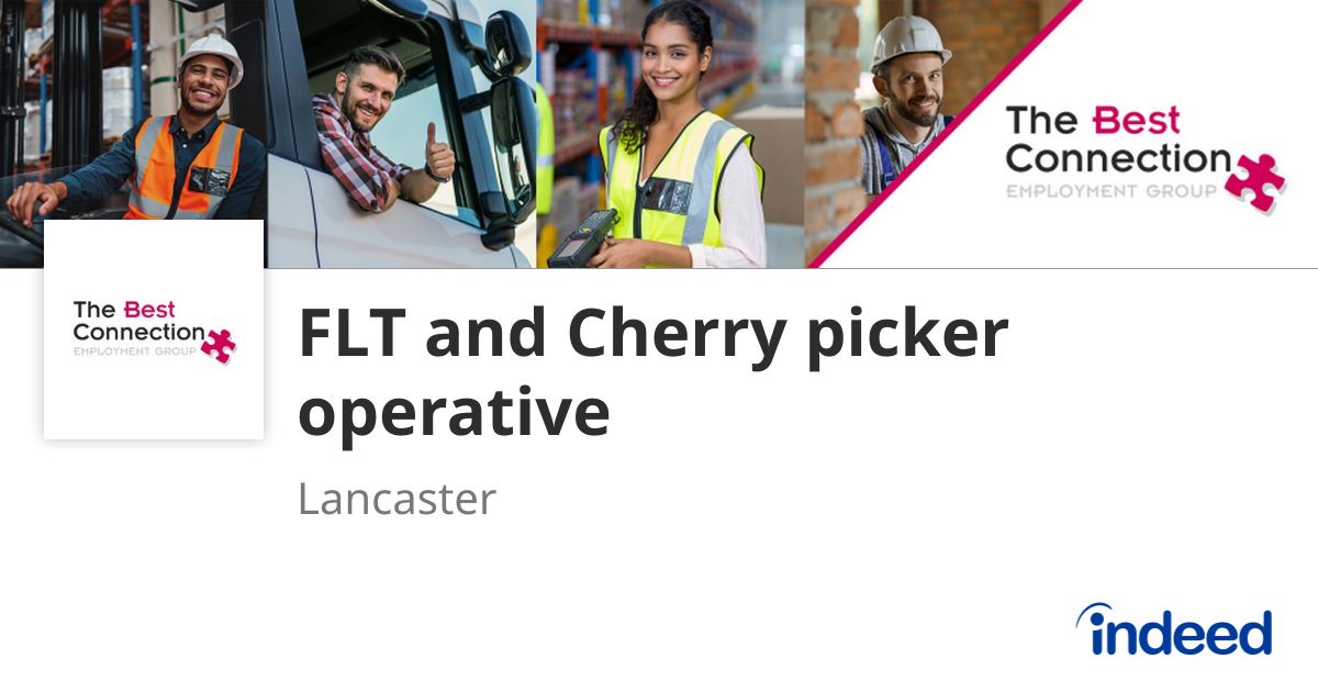 FLT and Cherry picker operative - Lancaster - Indeed.com