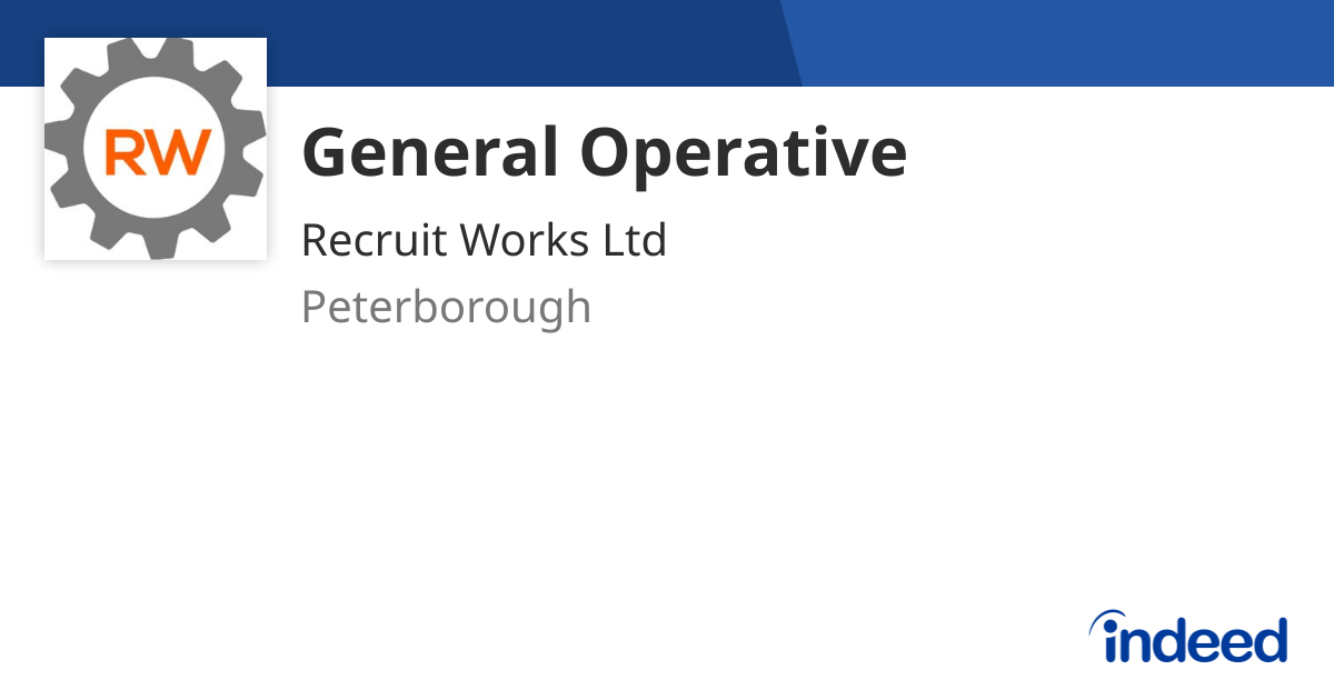 General Operative Required General Operative - Peterborough - Indeed.com