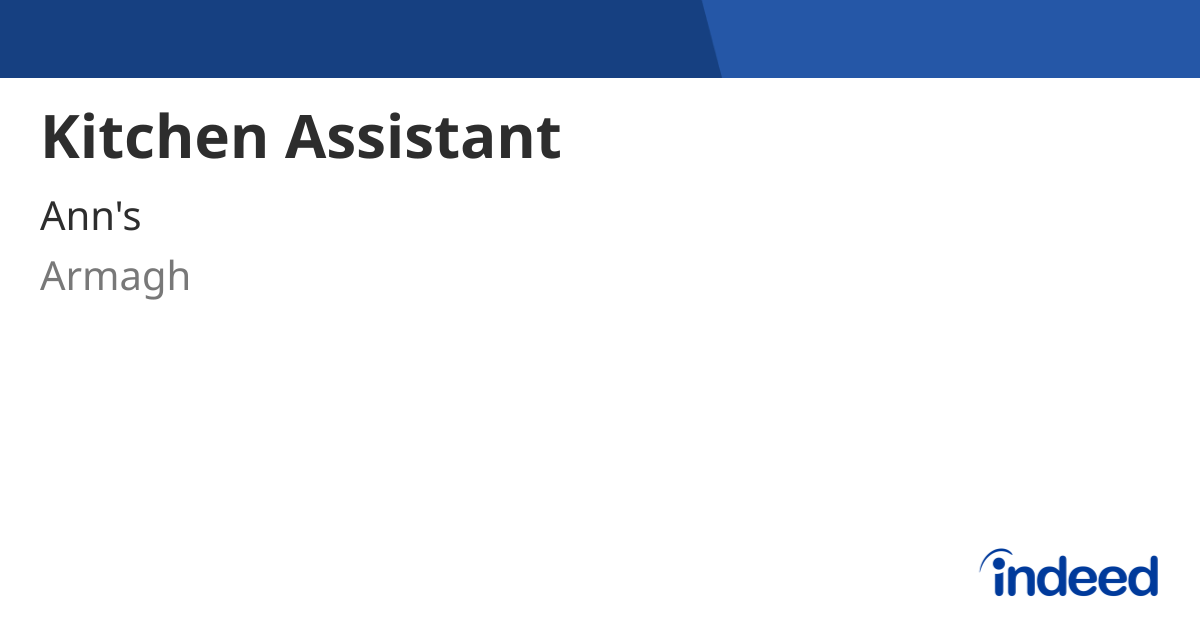Kitchen Assistant - Armagh - Indeed.com