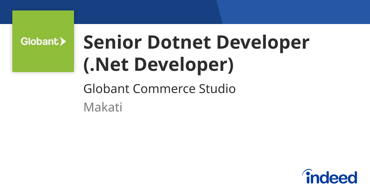 Senior Dotnet Developer (.Net Developer) - Makati - Indeed.com
