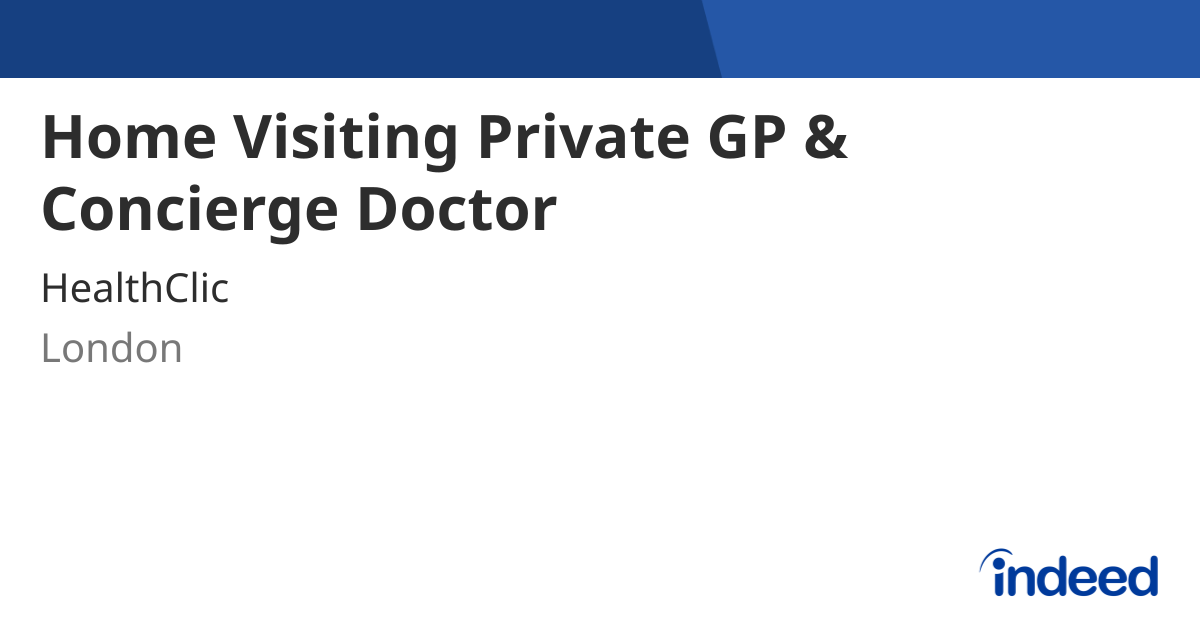 home-visiting-private-gp-concierge-doctor-london-indeed