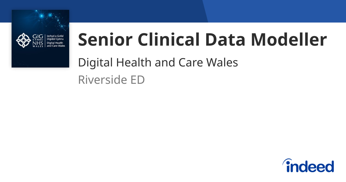Data Modeller Job Senior Clinical Data Modeller - Riverside ED CF11 9AD - Indeed.com