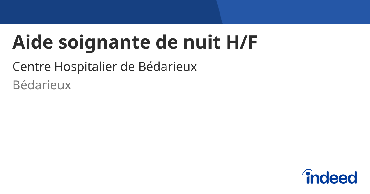 Aide soignante de nuit H/F - 34600 Bédarieux - Indeed.com
