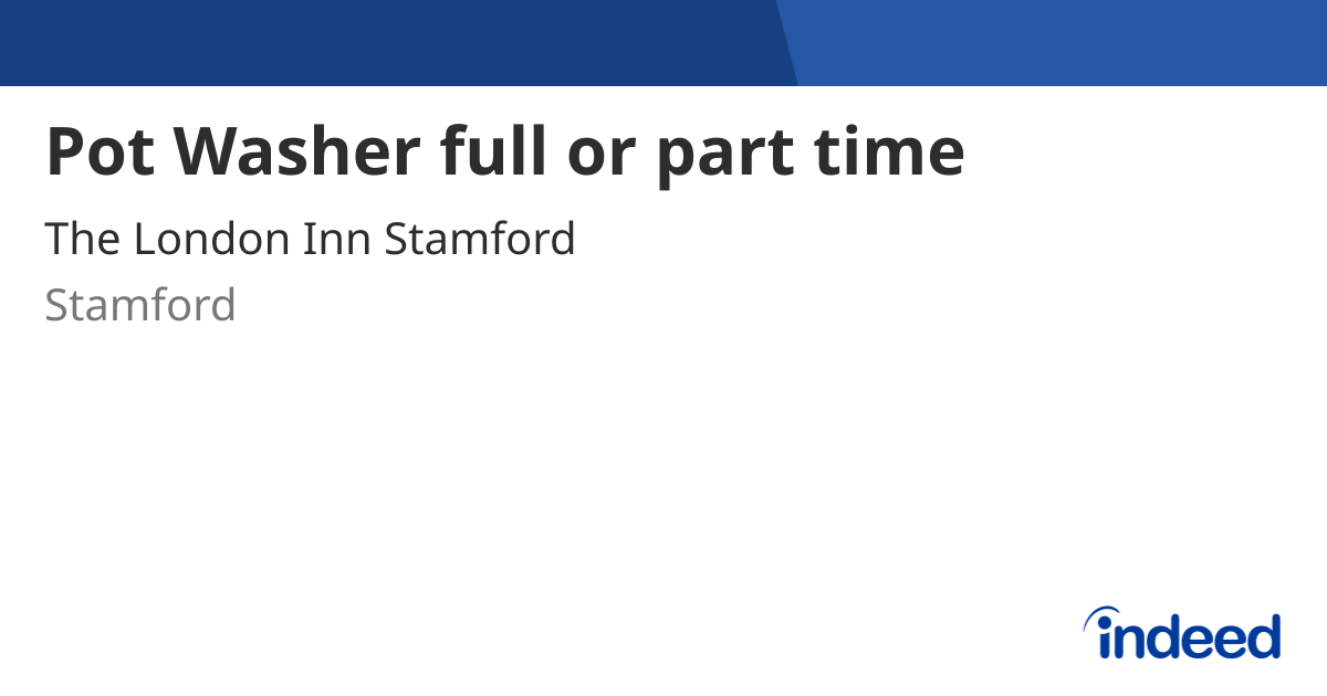 pot-washer-full-or-part-time-stamford-pe9-indeed