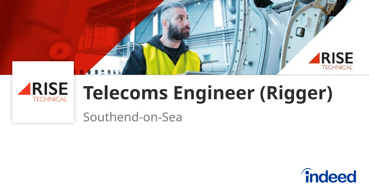 Telecoms Engineer (Rigger) - Southend-on-Sea - Indeed.com