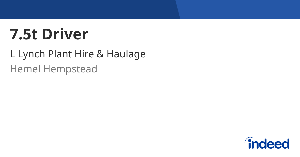 7.5t Driver - Hemel Hempstead HP2 7YU - Indeed.com