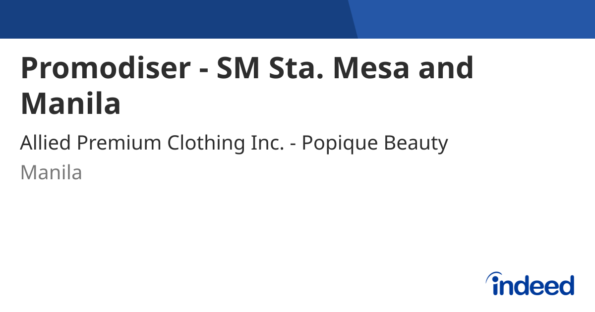 Promodiser - SM Sta. Mesa and Manila - Manila - Indeed.com