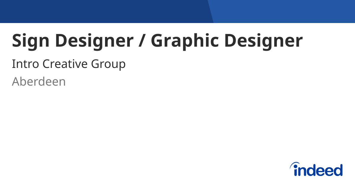 Sign Designer / Graphic Designer - Aberdeen AB21 0SH - Indeed.com