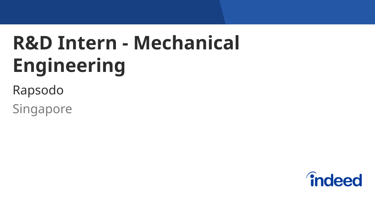 Indeed Engineer Inter R&D Intern - Mechanical Engineering - Singapore - Indeed.com