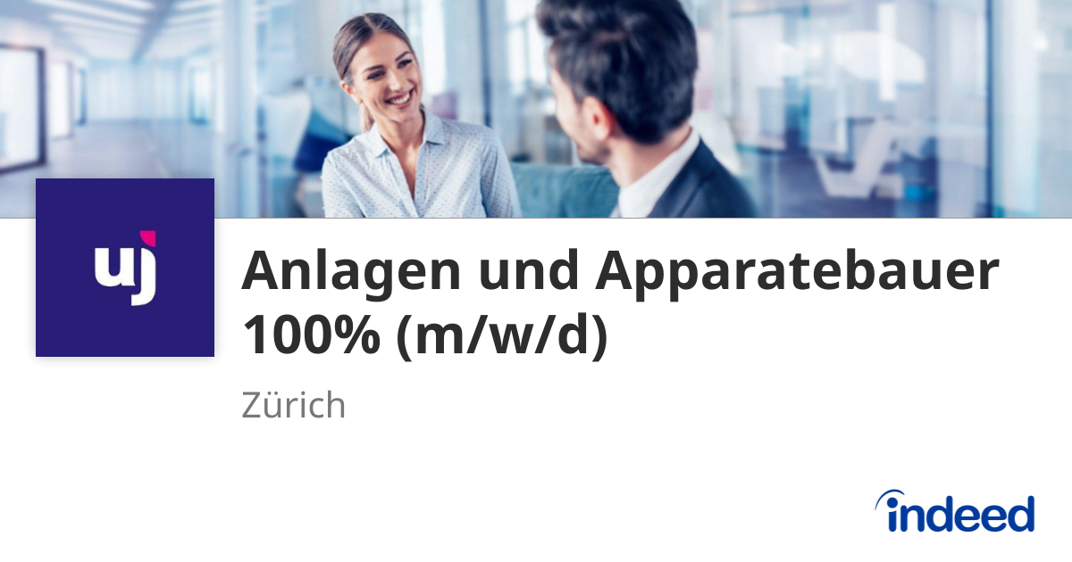 Anlagen und Apparatebauer 100% (m/w/d) - 8050 Zürich, ZH - Indeed.com