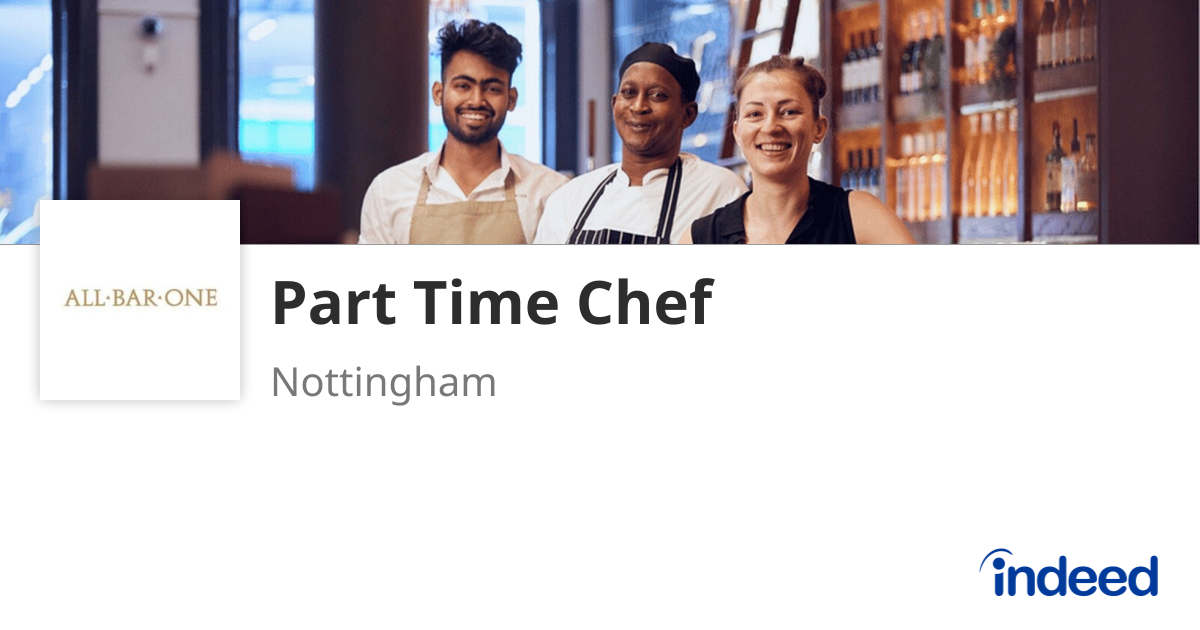 Part Time Chef - Nottingham NG1 2GB - Indeed.com