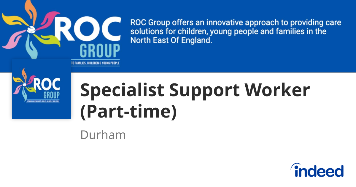 Specialist Support Worker (Part-time) - Durham - Indeed.com