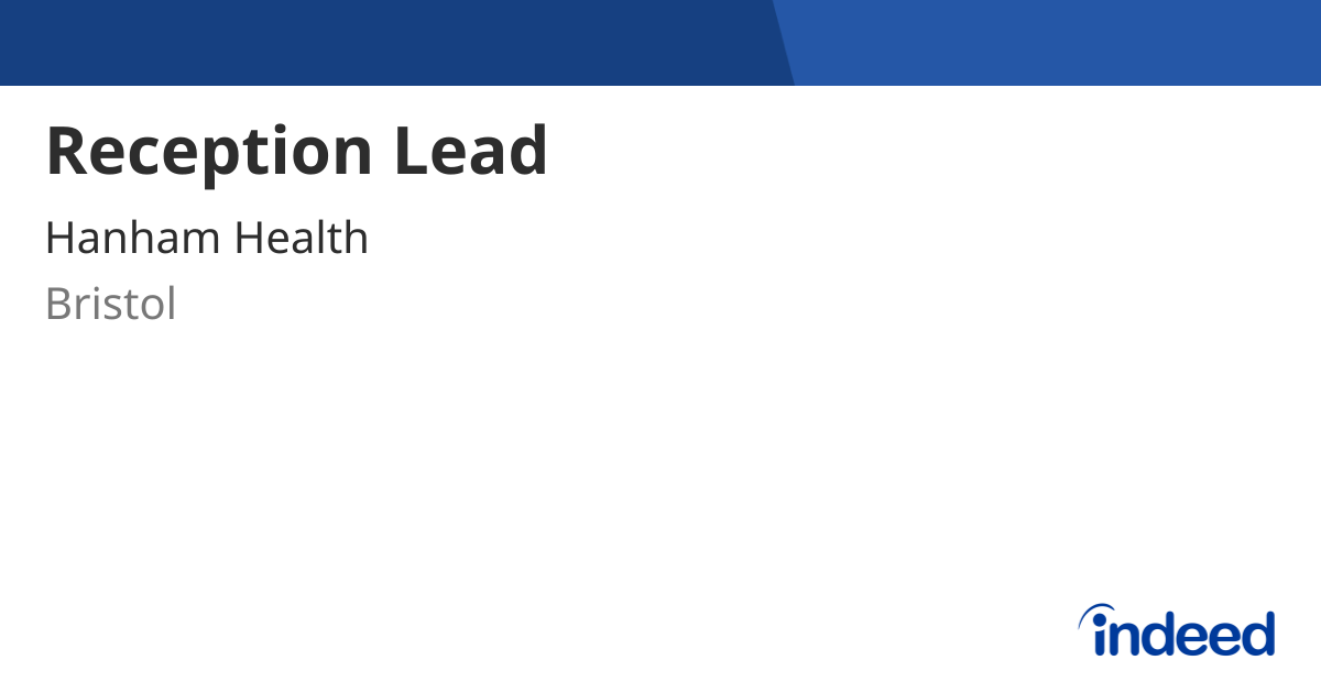 Reception Lead - Bristol BS15 3HY - Indeed.com