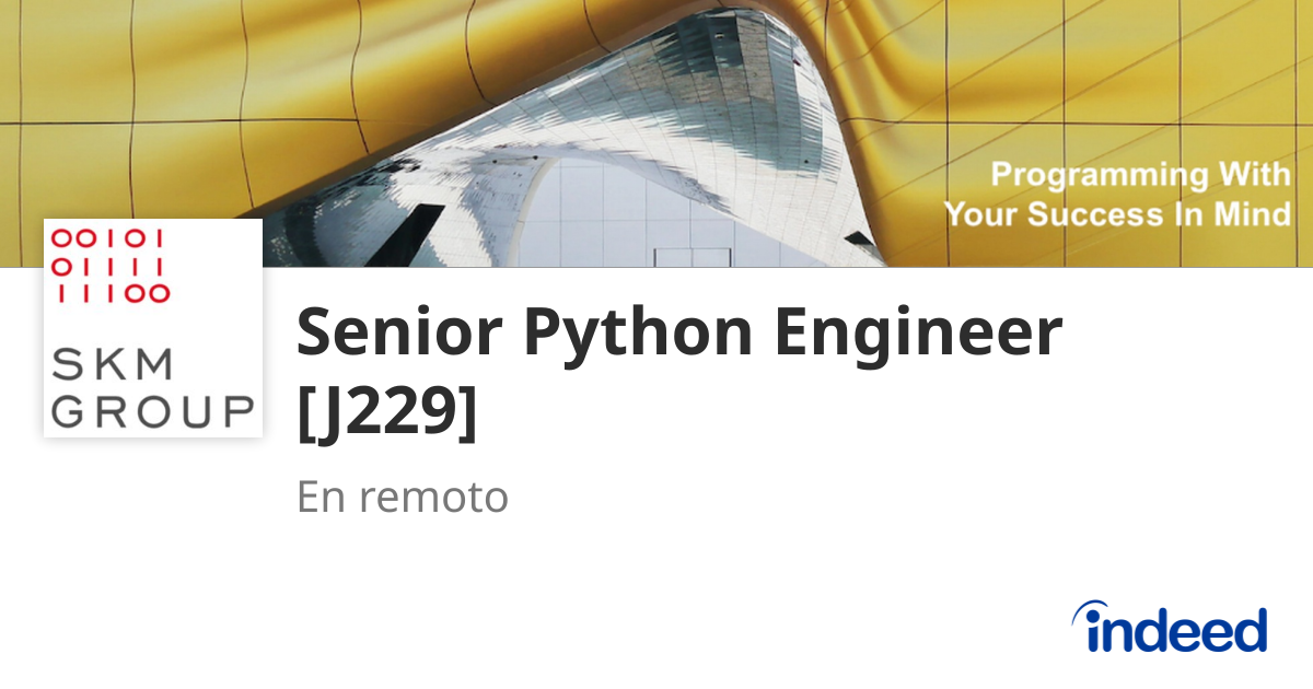 Senior Python Engineer [J229] - En remoto - Indeed.com