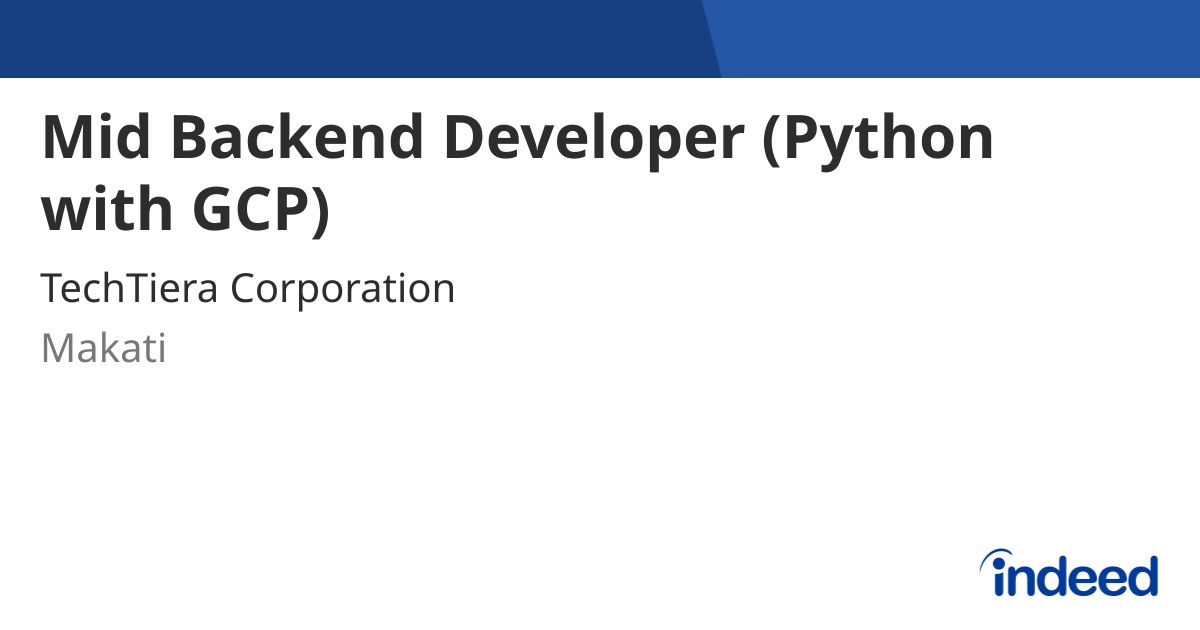 Mid Backend Developer (Python with GCP) - Makati - Indeed.com