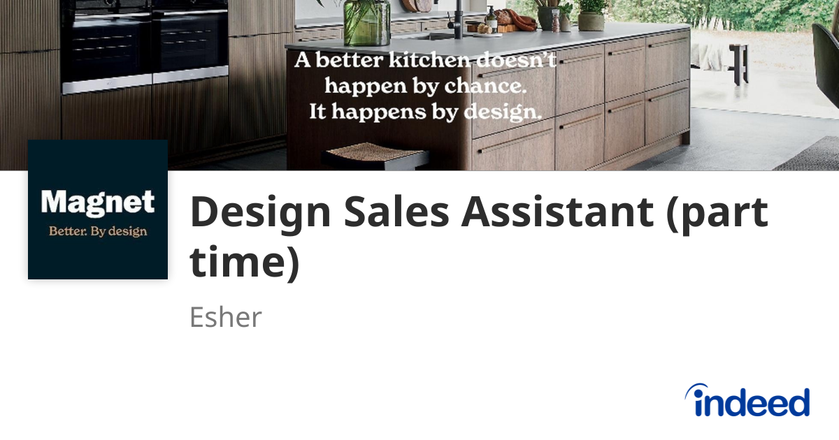 Design Sales Assistant (part time) - Esher KT10 9QY - Indeed.com