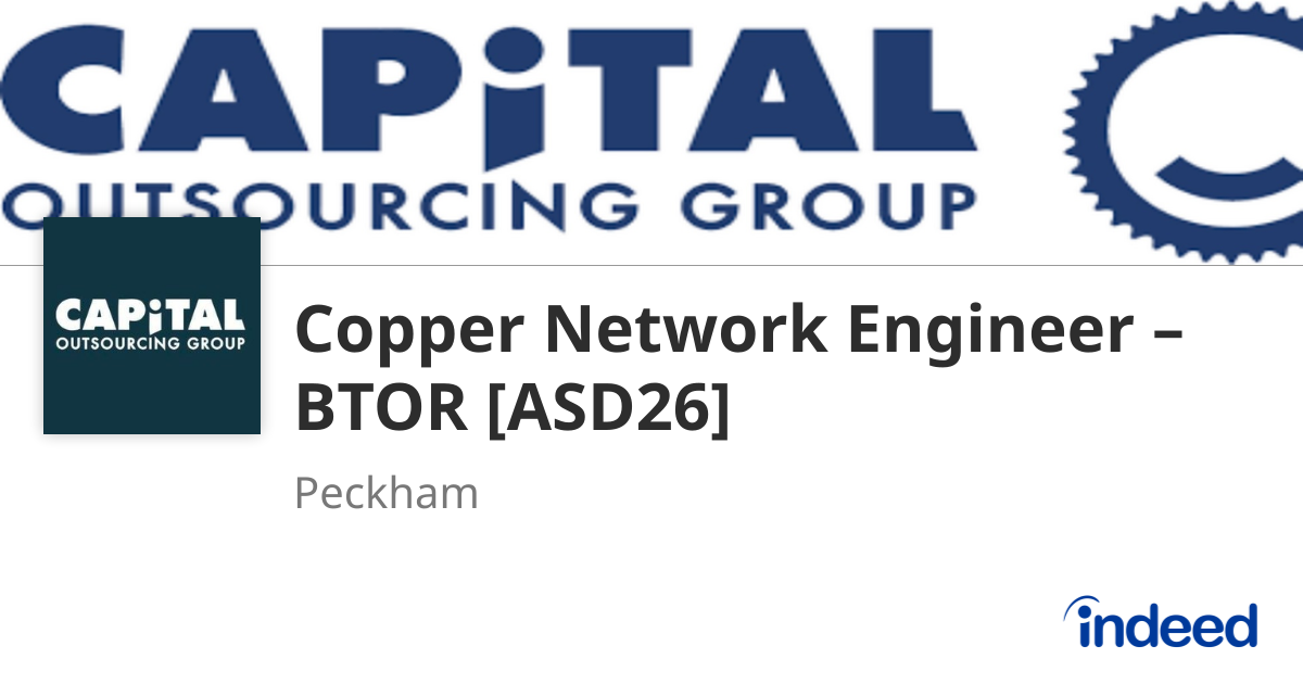 Copper Network Engineer – BTOR [ASD26] - Peckham - Indeed.com
