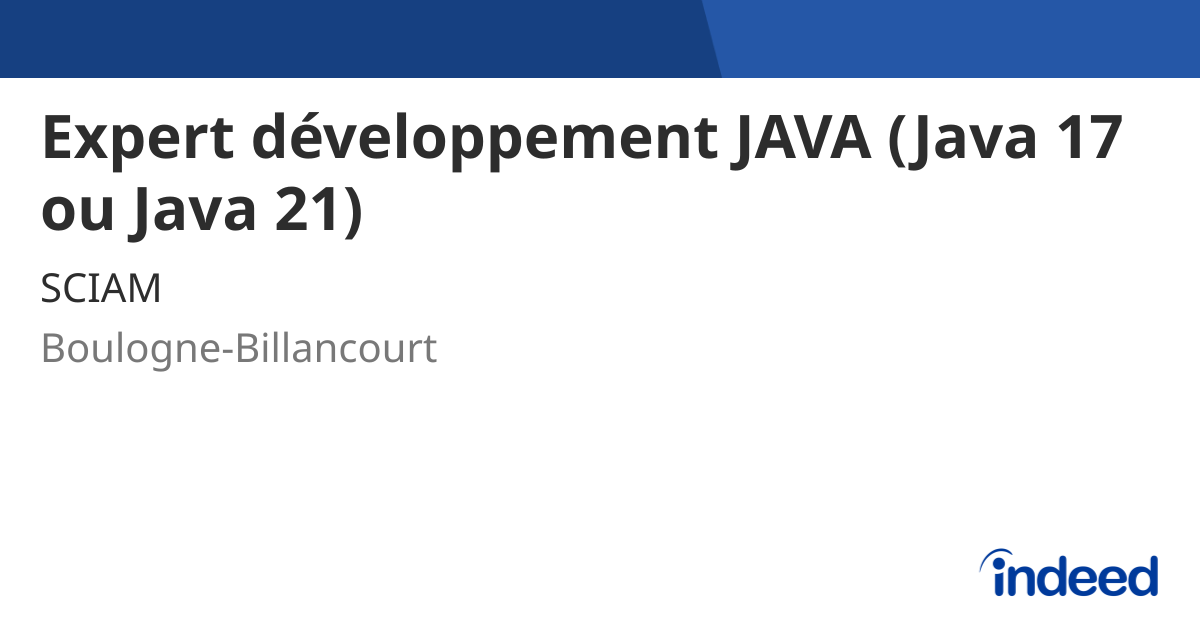 Expert développement JAVA (Java 17 ou Java 21) - 92100 Boulogne ...